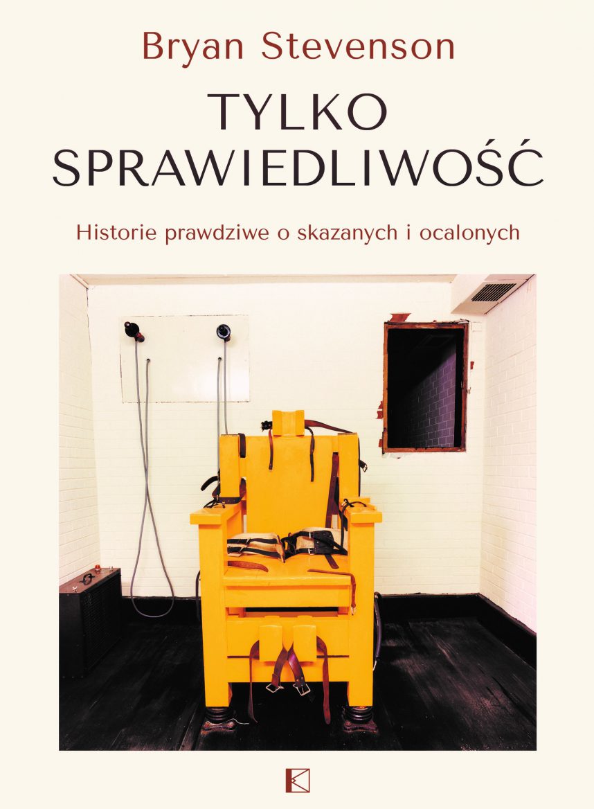 Tylko Sprawiedliwość Bryan Stevenson